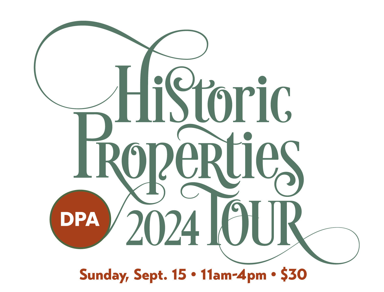 Stylized text reads "Historic Properties 2024 Tour." A round orange badge with "DPA" is on the left. Below, it says "Sunday, Sept. 15 • 11am–4pm • $30" in orange text.