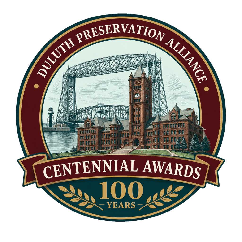 A circular emblem for the Duluth Preservation Alliance Centennial Awards features a historic building, bridge, and the text: "Centennial Awards 100 Years.